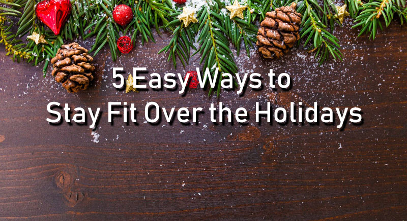 Stay fit over the holidays